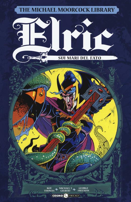 Elric. The Michael Moorcock library. Vol. 2: Sui mari del fato - Roy Thomas - copertina