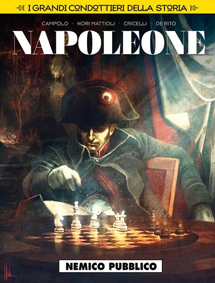 Nemico pubblico. Napoleone. I grandi condottieri della storia. Vol. 2 - Carmelo Campolo - copertina