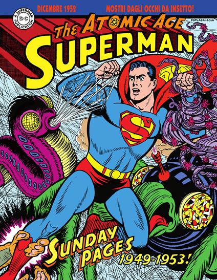 Superman: the Atomic Age sundays. Le tavole domenicali della Atomic Age. Vol. 1: 1949-1953 - Alvin Schwartz - copertina