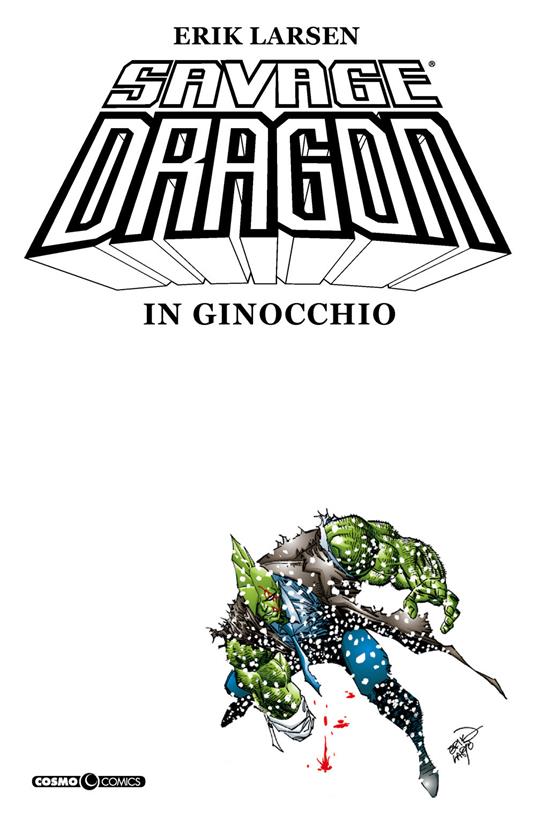 Savage Dragon. Vol. 3: In ginocchio - Erik Larsen - copertina