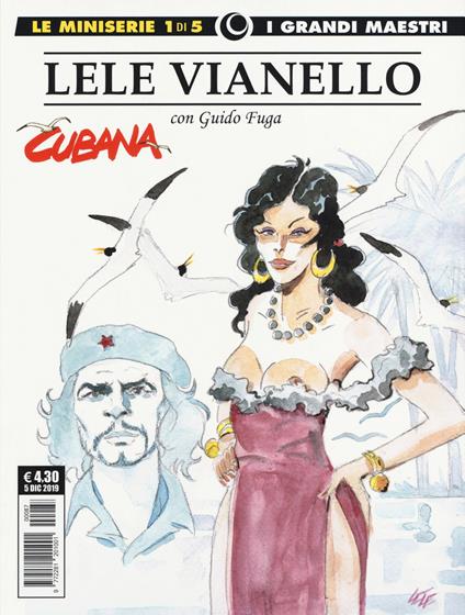 Lele Vianello. Le miniserie. Vol. 1: Cubana. - Lele Vianello,Guido Fuga - copertina