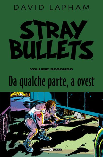 Stray bullets. Vol. 2: Da qualche parte, a ovest - David Lapham - copertina