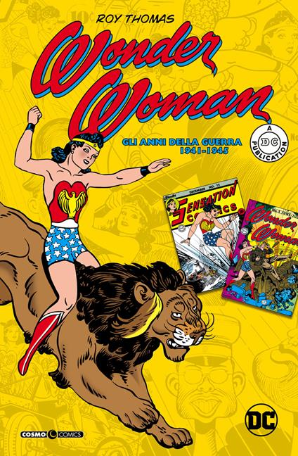 Wonder Woman. Gli anni della guerra 1941-1945 - Roy Thomas - copertina