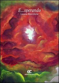 E... sperando - Luana Marchese - copertina
