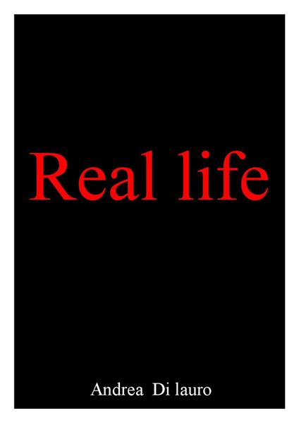 Real life - Andrea Di Lauro - copertina