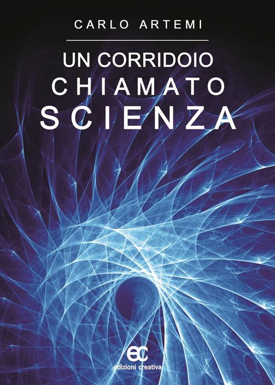 Un corridoio chiamato scienza - Carlo Artemi - copertina
