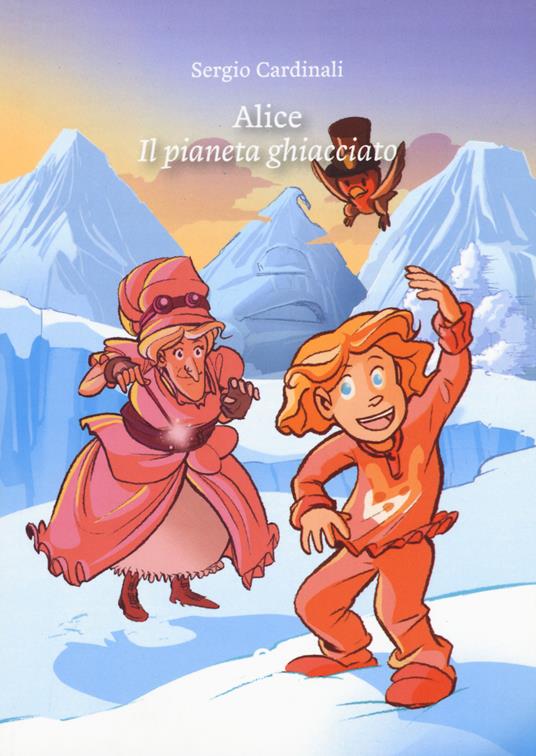 Alice. Il pianeta ghiacciato - Sergio Cardinali - copertina