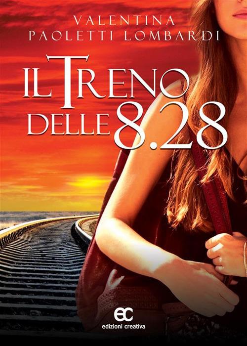 Il treno delle 8.28 - Valentina Paoletti Lombardi - ebook