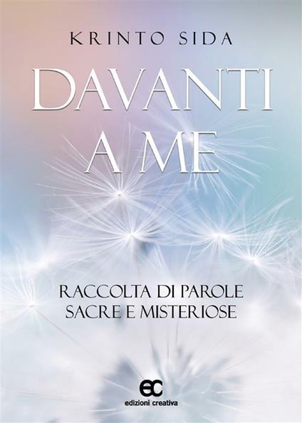 Davanti a me. Raccolta di parole sacre e misteriose - Krinto Sida - ebook