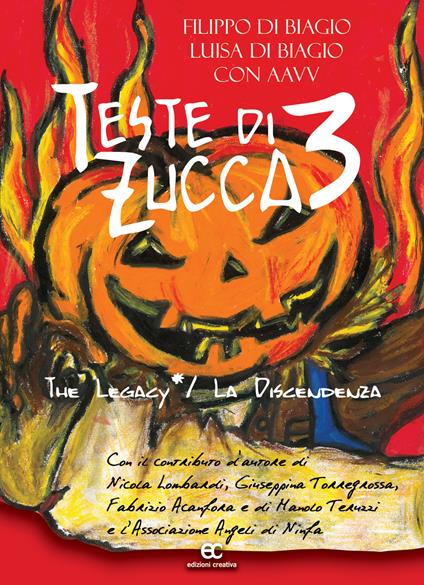 Teste di zucca 3. The legacy-La discendenza - Filippo Di Biagio,Luisa Di Biagio - copertina