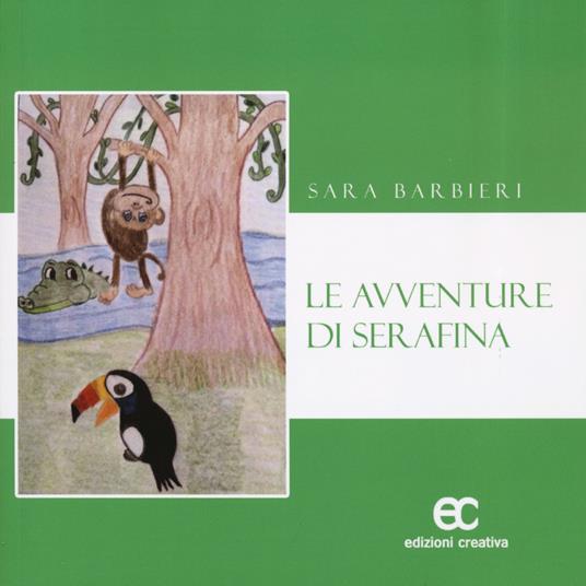 Le avventure di Serafina. Ediz. a colori - Sara Barbieri - copertina