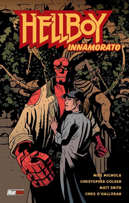 Hellboy innamorato - Mike Mignola,Christopher Golden,Matt Smith - copertina