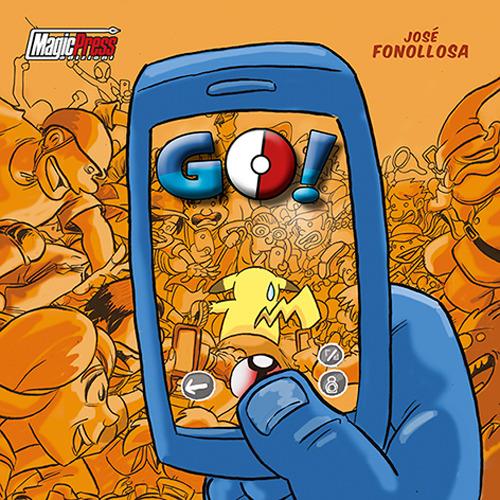 Go! La parodia più sfacciata di Pokémon Go! - José Fonollosa - copertina