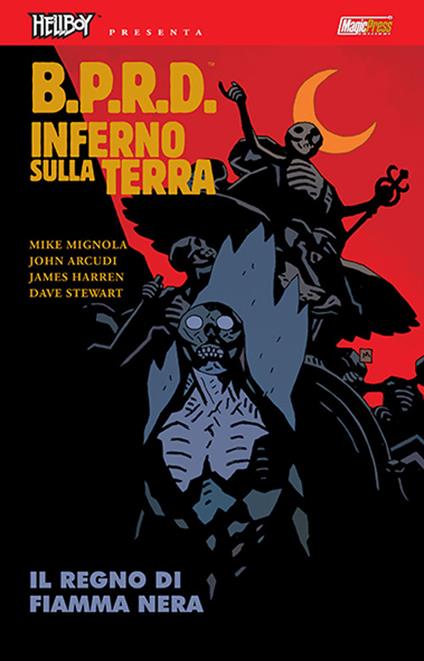 B.P.R.D. Inferno sulla Terra. Vol. 9: Il regno di Fiamma Nera - Mike Mignola,John Arcudi - copertina