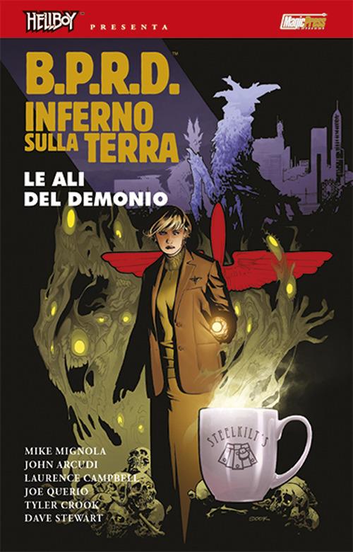 B.P.R.D. Inferno sulla Terra. Vol. 10: Le ali del demonio - Mike Mignola,John Arcudi - copertina