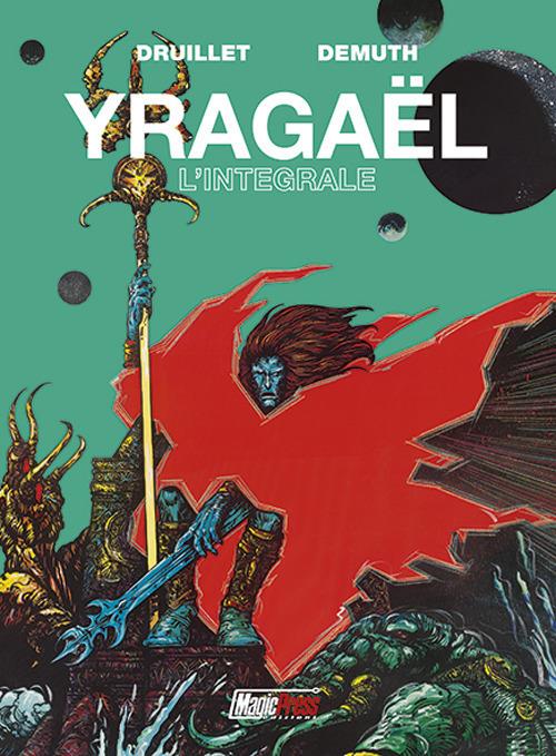 Yragaël. Ediz. integrale - Philippe Druillet - copertina