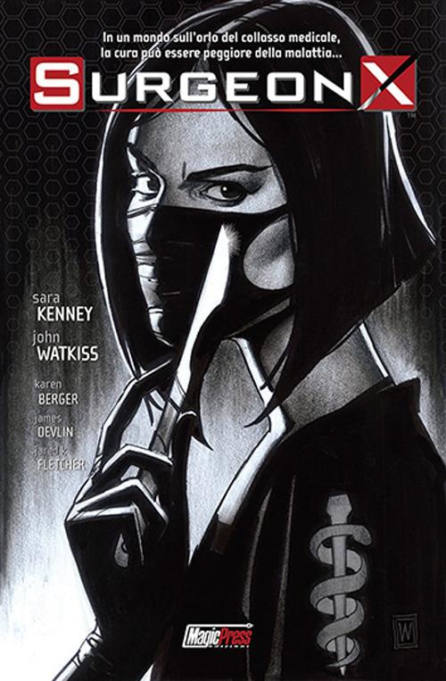 Surgeon X. Vol. 1 - Sara Kenney,John Watkiss - copertina