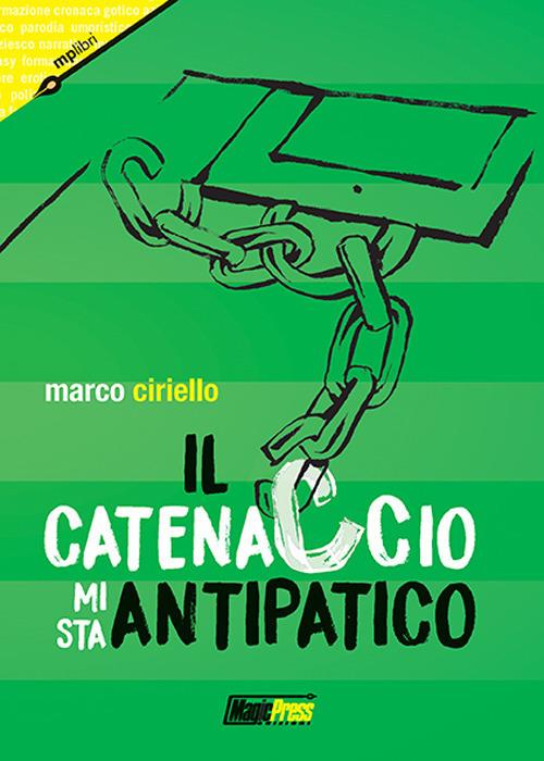 Il catenaccio mi sta antipatico - Marco Ciriello - copertina