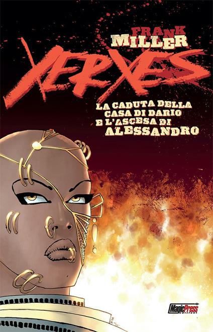 Xerxes. La caduta della casa di Dario e l'ascesa di Alessandro. Vol. 1 - Frank Miller - copertina