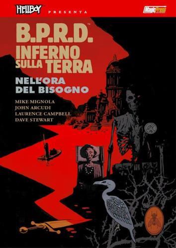 B.P.R.D. Inferno sulla Terra. Vol. 15: Nell'ora del bisogno - Mike Mignola,John Arcudi - copertina
