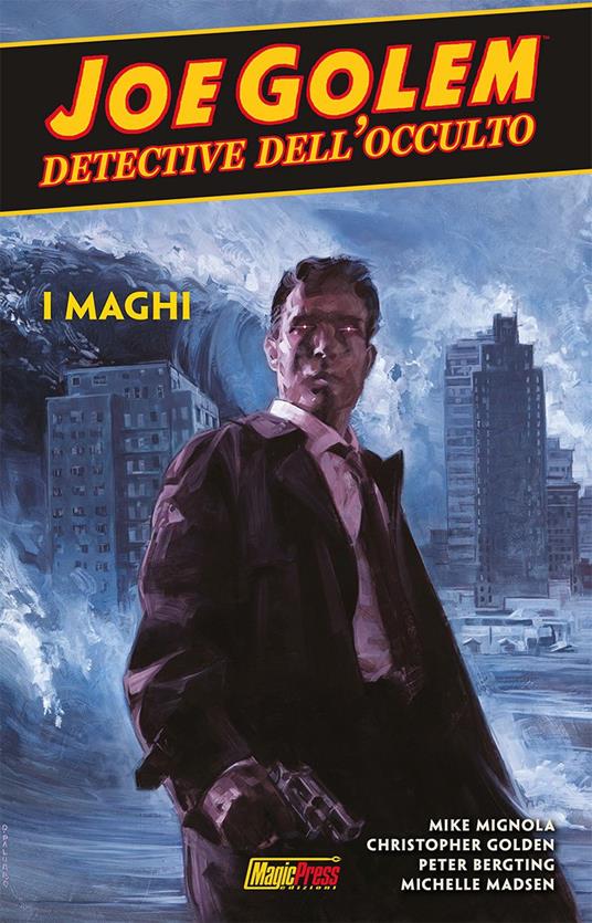 Joe Golem. Detective dell'occulto. Vol. 4: maghi, I. - Mike Mignola,Christopher Golden - copertina