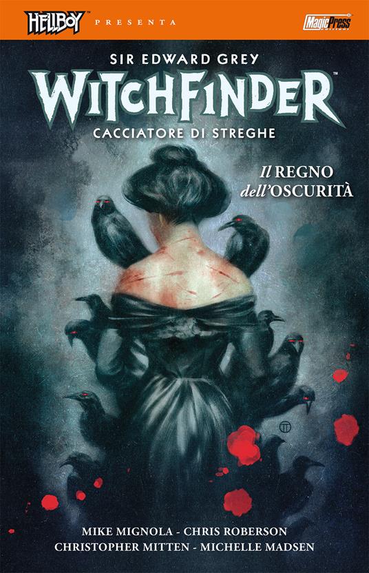 Il regno dell'oscurità. Hellboy presenta Witchfinder. Vol. 6 - Mike Mignola - copertina