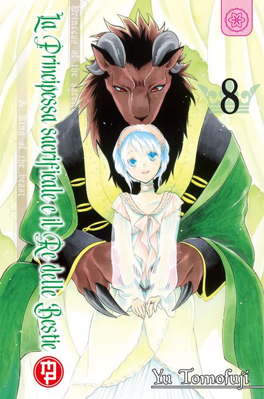 La principessa sacrificale e il re delle bestie. Vol. 8 - Yu Tomofuji - copertina