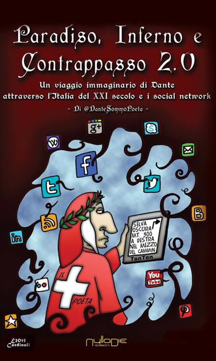 Paradiso, Inferno e Contrappasso 2.0. Il viaggio di Dante attraverso l'Italia del XXI secolo e i social network - DanteSommoPoeta - copertina