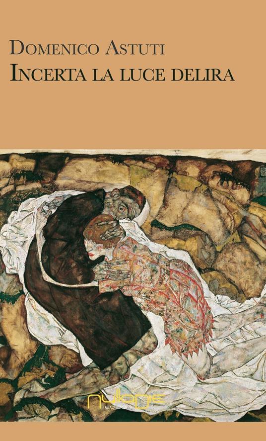 Incerta la luce delira - Domenico Astuti - copertina