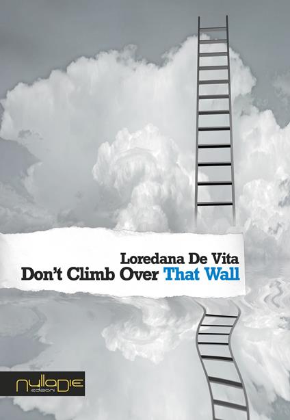 Don't climb over that wall - Loredana De Vita - copertina