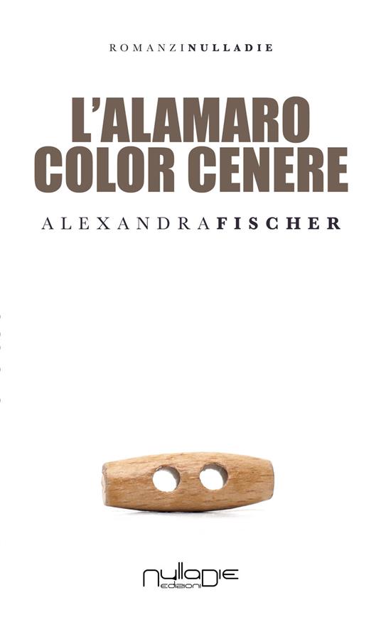 L' alamaro color cenere - Alexandra Fischer - copertina