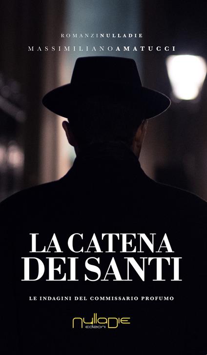 La catena dei santi. Le indagini del commissario Profumo - Massimiliano Amatucci - copertina