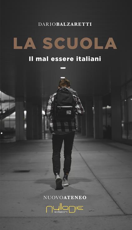 La scuola. Il mal essere italiani - Dario Balzaretti - copertina