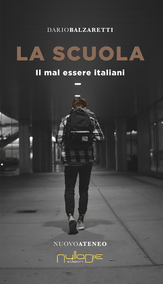 La scuola. Il mal essere italiani - Dario Balzaretti - copertina