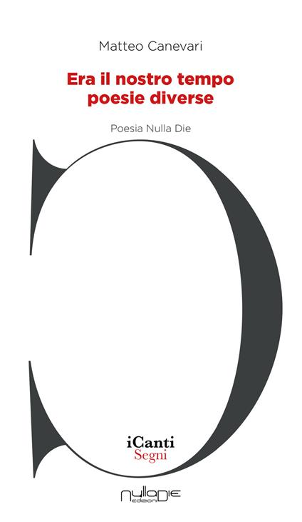 Era il nostro tempo. Poesie diverse - Matteo Canevari - copertina