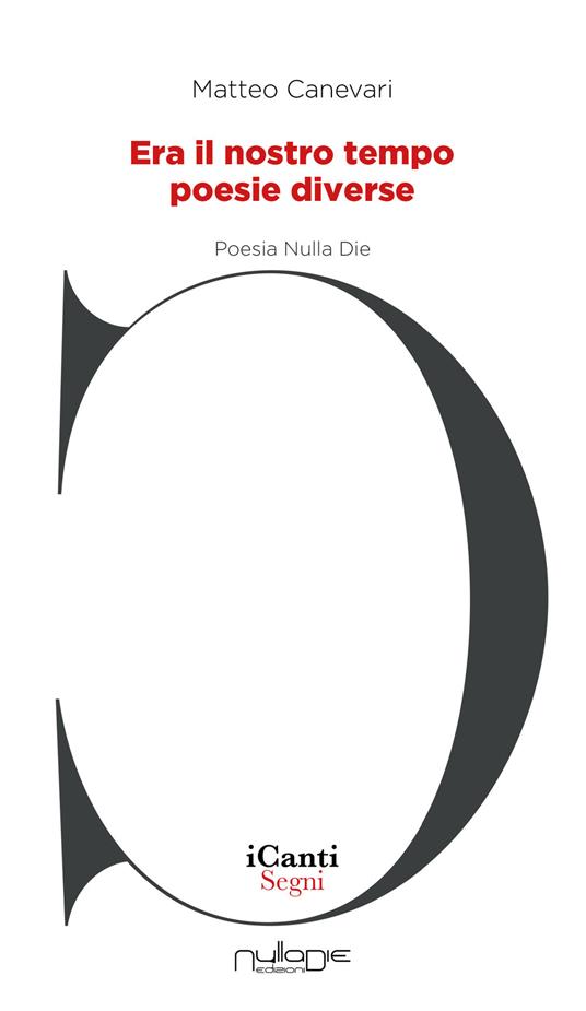 Era il nostro tempo. Poesie diverse - Matteo Canevari - copertina