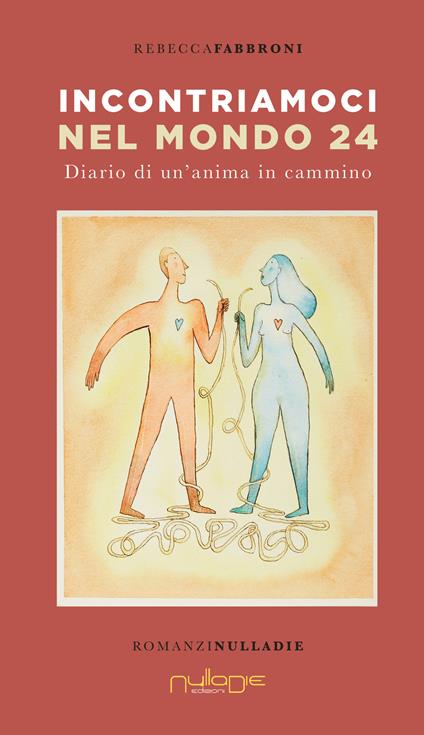 Incontriamoci nel mondo 24. Diario di un'anima in Cammino - Rebecca Fabbroni - copertina
