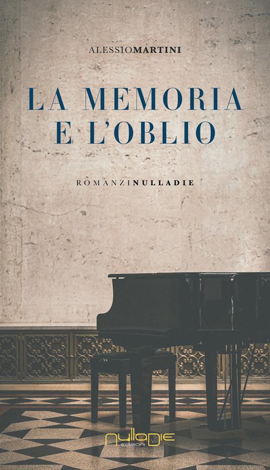 La memoria e l'oblio - Alessio Martini - copertina