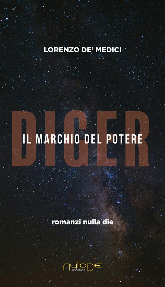 Diger. Il marchio del potere - Lorenzo de' Medici - copertina