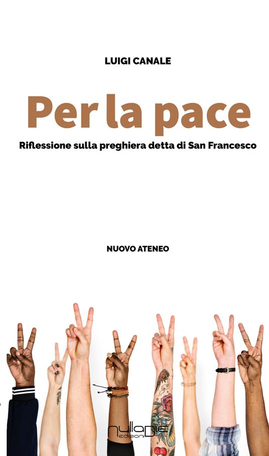 Per la pace. riflessioni sulla preghiera detta di san Francesco - Luigi Canale - copertina