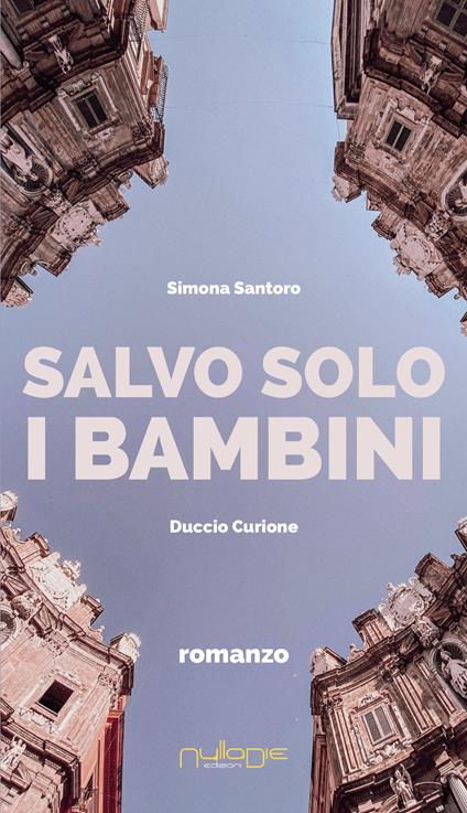 Salvo solo i bambini - Simona Santoro,Duccio Curione - copertina