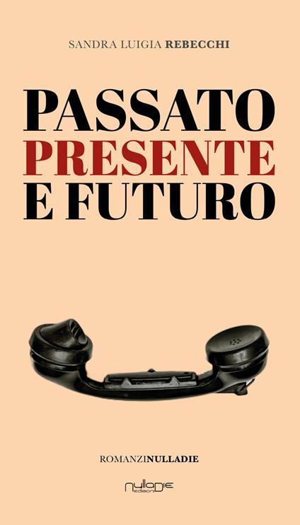 Passato presente futuro - Sandra Luigia Rebecchi - copertina