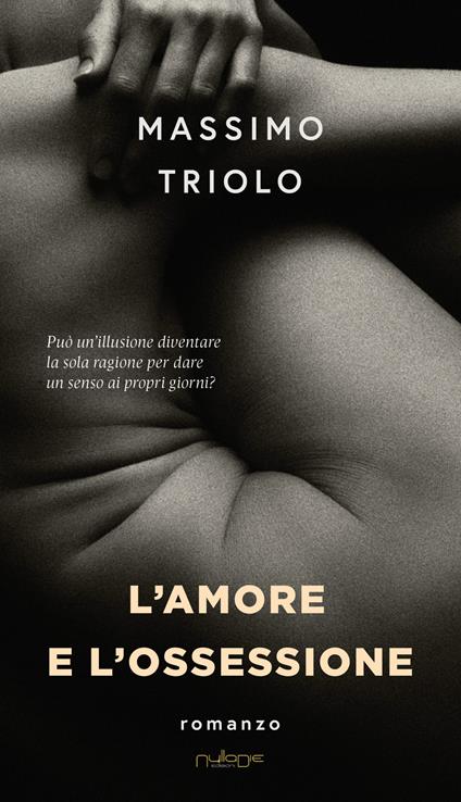 L'amore e l’ossessione - Massimo Triolo - copertina