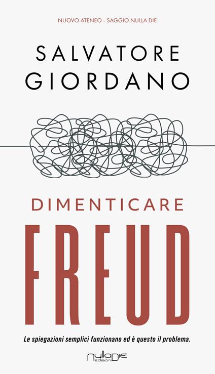 Dimenticare Freud - Salvatore Giordano - copertina