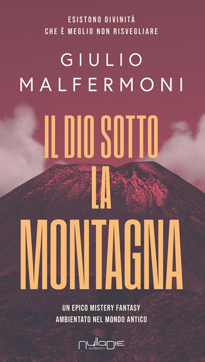Il dio sotto la montagna - Giulio Malfermoni - copertina