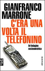 C'era una volta il telefonino. Un'indagine sociosemiotica