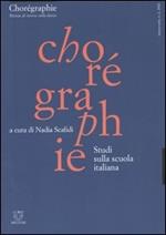 Chorégraphie. Rivista di ricerca sulla danza. Nuova serie (2002). Vol. 2: Studi sulla scuola italiana.