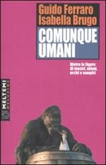 Comunque umani. Storie di mostri, alieni, orchi e vampiri: un'analisi semioantropologica