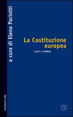 La Costituzione europea. Luci e ombre