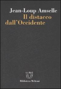 Il distacco dall'Occidente - Jean-Loup Amselle - copertina